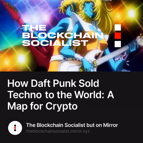 How Daft Punk Sold Techno to the World: A Map for Crypto