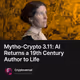 Mytho-Crypto 3.11: AI Returns a 19th Century Author to Life