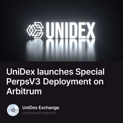 UniDex launches Special PerpsV3 Deployment on Arbitrum