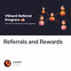 Referrals and Rewards