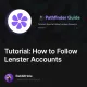 Tutorial How to Follow Lenster Accounts