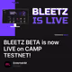 BLEETZ BETA is now LIVE on CAMP TESTNET!