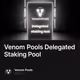 Venom Pools Delegated Staking Pool