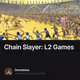 Chain Slayer: L2 Games