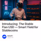 Introducing: The Stable Flan USD — Smart Yield for Stablecoins