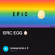 EPIC EGG 🥚