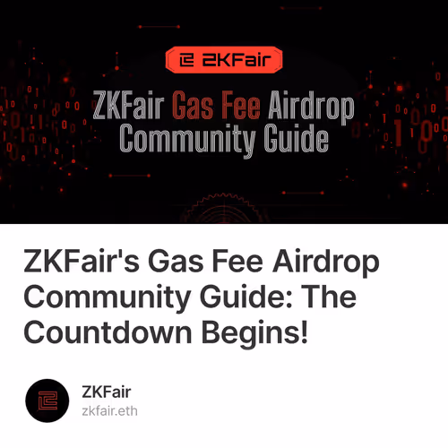 ZKFair's Gas Fee Airdrop Community Guide: The Countdown Begins!