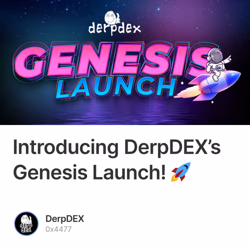 Introducing DerpDEX’s Genesis Launch! 🚀
