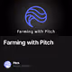 Farming with Pitch