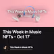 This Week in Music NFTs - Oct 17