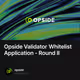 Opside Validator Whitelist Application - Round II