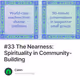 #33 The Nearness: Spirituality in Community-Building