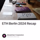 ETH Berlin 2024 Recap