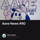 Aave News #90