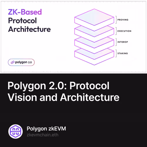 Polygon 2.0: Protocol Vision and Architecture
