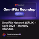 OmniFlix Network ($FLIX) - April 2024 - Monthly Roundup