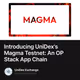 Introducing UniDex's Magma Testnet: An OP Stack App Chain