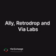 Ally, Retrodrop and Via Labs