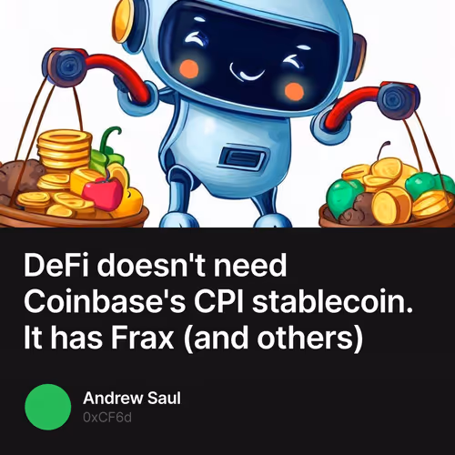 DeFi doesn't need Coinbase's CPI stablecoin. It has Frax (and others)