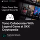 Tomo Collaborates With Legend Game at OKX Cryptopedia