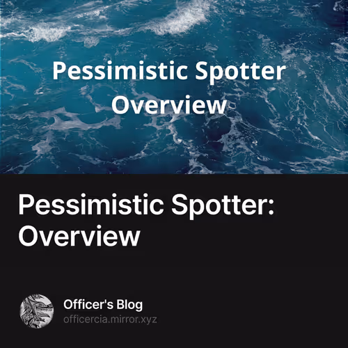 Pessimistic Spotter: Overview