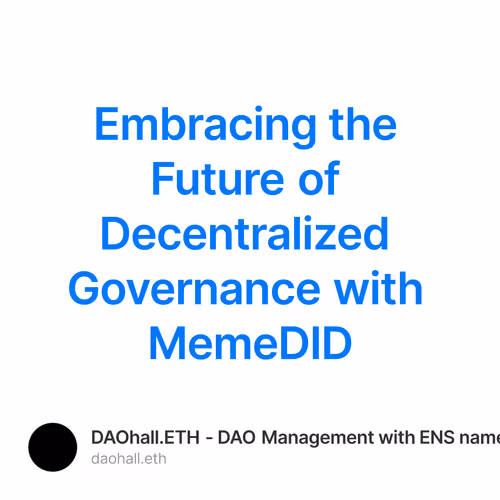 Embracing the Future of Decentralized Governance with MemeDID