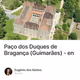 Paço dos Duques de Bragança (Guimarães) - en