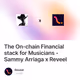 The On-chain Financial stack for Musicians - Sammy Arriaga x Reveel