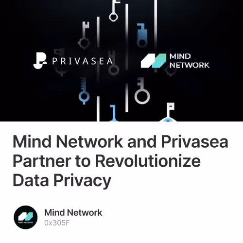 Mind Network and Privasea Partner to Revolutionize Data Privacy