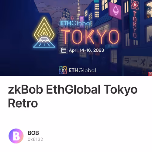 zkBob EthGlobal Tokyo Retro