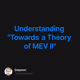 Understanding "Towards a Theory of MEV II"