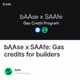 bAAse x SAAfe: Gas credits for builders