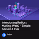 Introducing Redius : Making Web3 - Simple, Secure & Fun