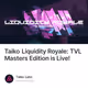 Taiko Liquidity Royale: TVL Masters Edition is Live!