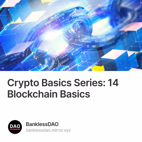 Crypto Basics Series: 14 Blockchain Basics
