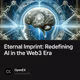 Eternal Imprint: Redefining AI in the Web3 Era