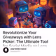Revolutionize Your Giveaways with Lens Picker: The Ultimate Tool for Social Media on Lens