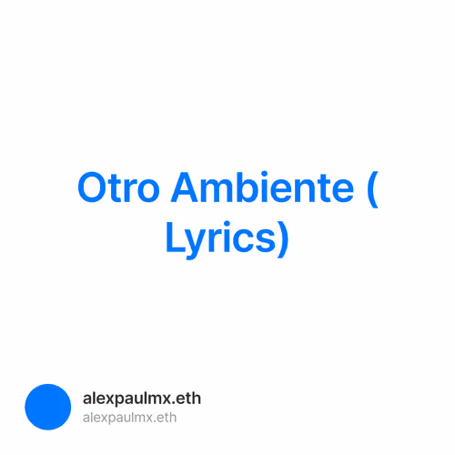 Otro Ambiente (Lyrics)
