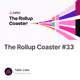 The Rollup Coaster #33
