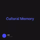 Cultural Memory