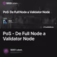PoS - De Full Node a Validator Node