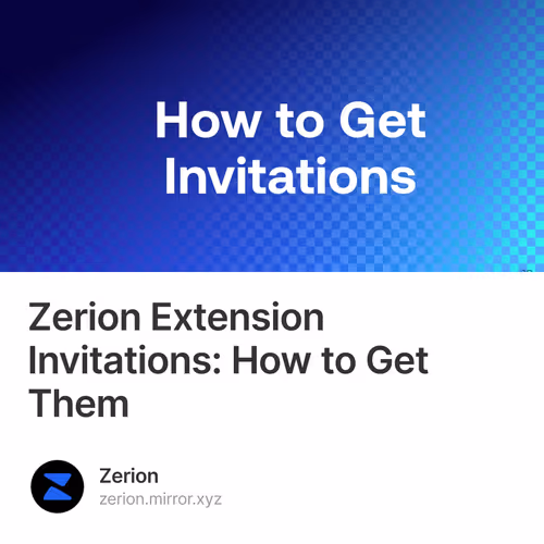 Zerion Extension Invitations: How to Get Them