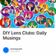 DIY Lens Clubs: Daily Musings