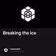 Breaking the ice