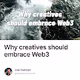 Why creatives should embrace Web3