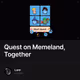 Quest on Memeland, Together