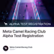 Meta Camel Racing Club Alpha Test Registration