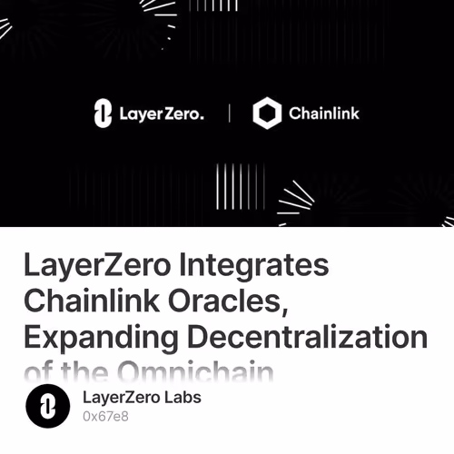 LayerZero Integrates Chainlink Oracles, Expanding Decentralization of the Omnichain Commun