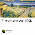 The shit that cost $70k