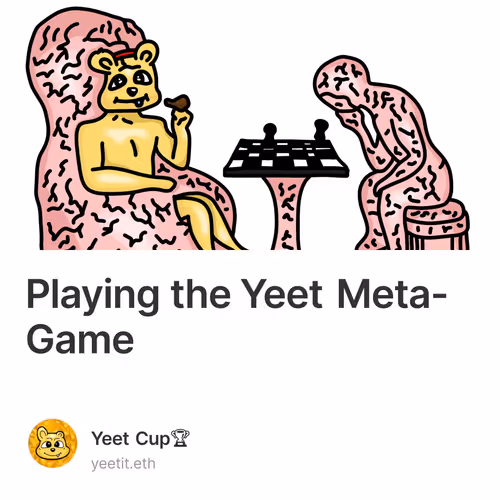 Playing the Yeet Meta-Game